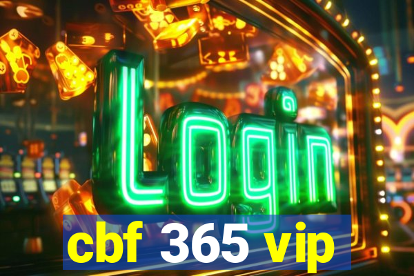 cbf 365 vip